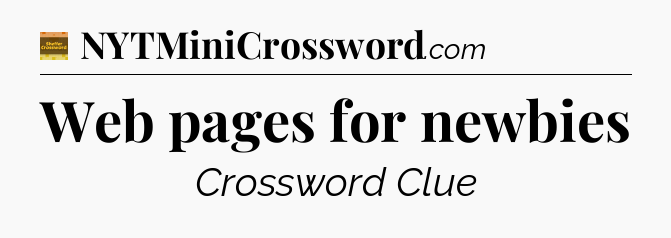 Web pages for newbies - Eugene Sheffer Crossword