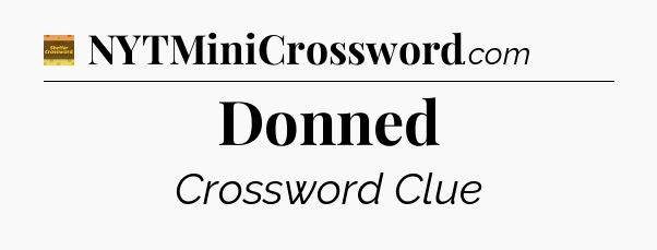 Donned - Eugene Sheffer Crossword