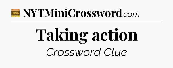 Taking action - Eugene Sheffer Crossword