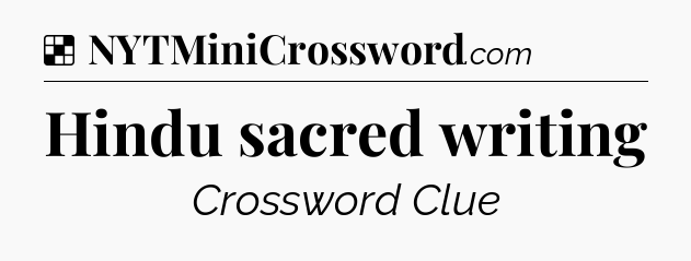 Solution: Hindu sacred writing - NYT Crossword