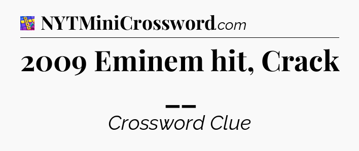 2009 Eminem hit, Crack __ Codycross