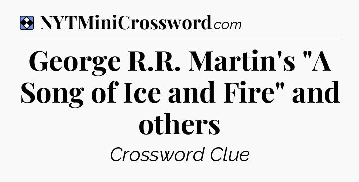 Solution: George R.R. Martin's 