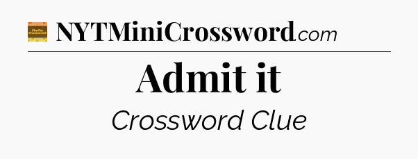 Admit it - Eugene Sheffer Crossword