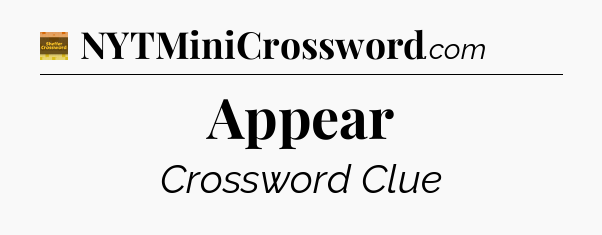 Appear crossword clue Eugene Sheffer