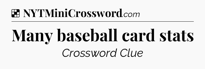 Solution: Many baseball card stats - NYT Crossword