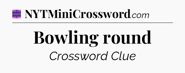 Bowling round - Thomas Joseph Crossword