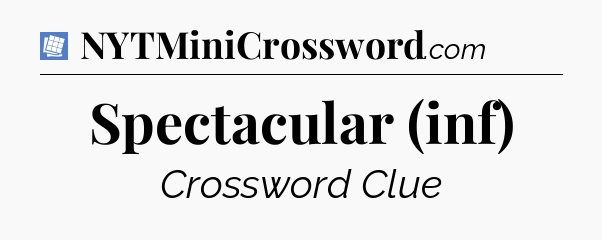 Spectacular (inf) Puzzle Page Crossword Clue