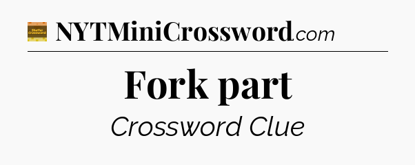 Fork part - Eugene Sheffer Crossword