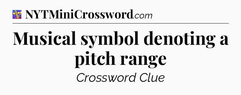Musical symbol denoting a pitch range Codycross