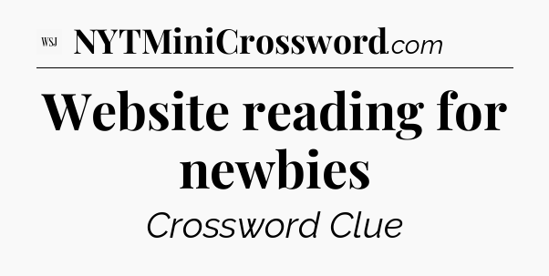 Website reading for newbies - WSJ Crossword
