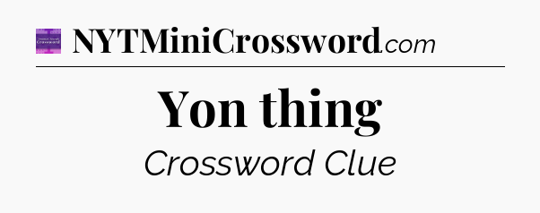 Yon thing - Thomas Joseph Crossword