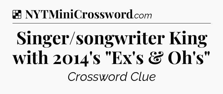 Solution: Singer/songwriter King with 2014's 