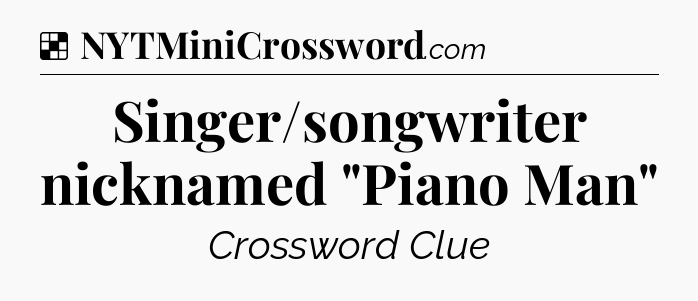 Solution: Singer/songwriter nicknamed 