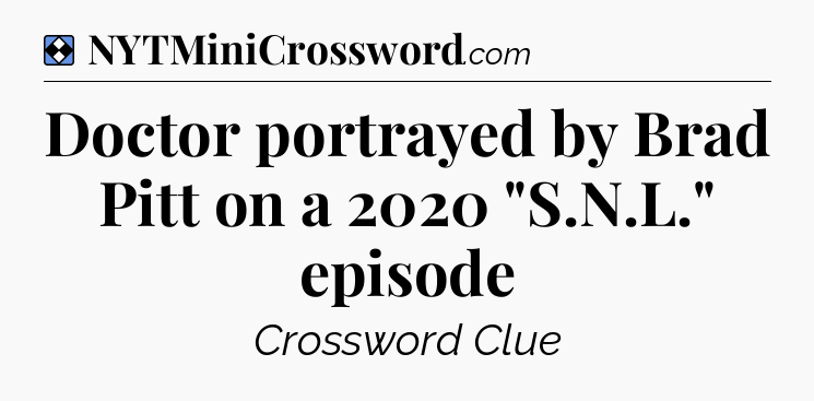 Solution: Doctor portrayed by Brad Pitt on a 2020 