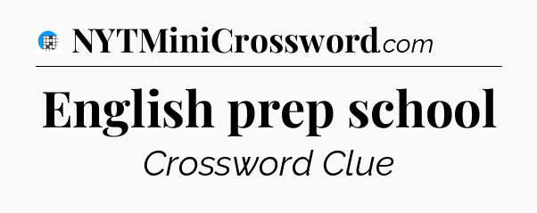 English prep school Crossword Clue