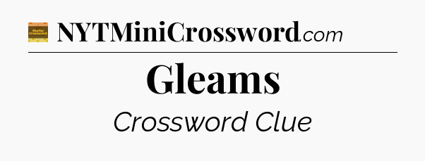 Gleams crossword clue Eugene Sheffer