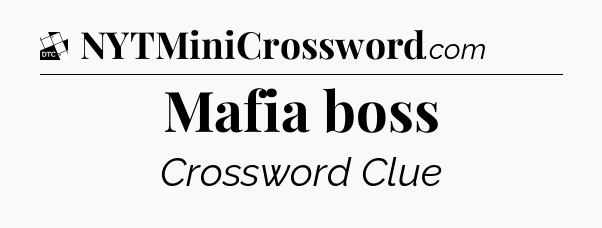 Mafia boss - Daily Themed Classic Crossword