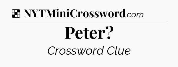 Solution: Peter - NYT Crossword