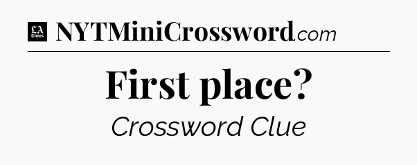 First place - LA Times Crossword