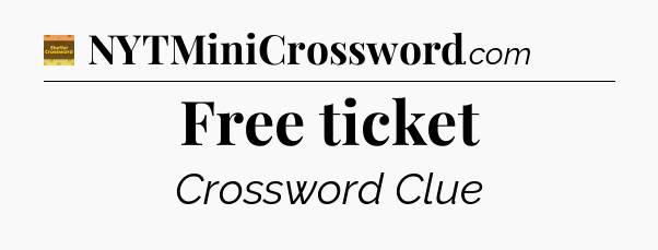Free ticket - Eugene Sheffer Crossword