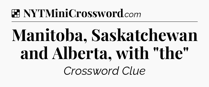 Solution: Manitoba, Saskatchewan and Alberta, with 