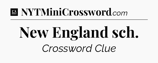 New England sch - LA Times Crossword