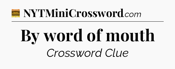 By word of mouth - Eugene Sheffer Crossword