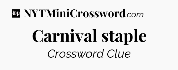 Carnival staple Crossword Clue