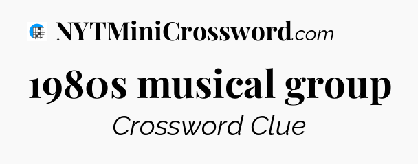 1980s musical group Crossword Clue
