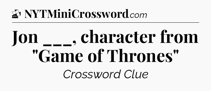 Jon ___, character from 