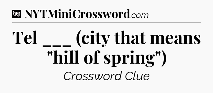 Tel ___ (city that means 