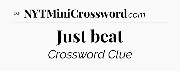 Just beat - WSJ Crossword