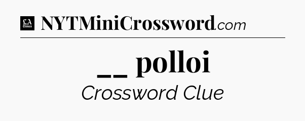 __ polloi - LA Times Crossword