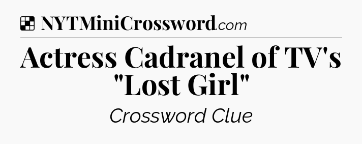 Solution: Actress Cadranel of TV's 