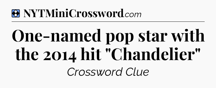 Solution: One-named pop star with the 2014 hit 