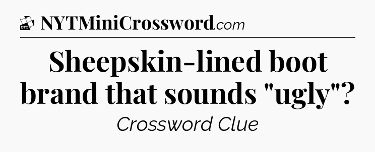 Sheepskin-lined boot brand that sounds 