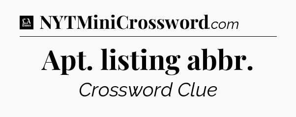 Apt. listing abbr - LA Times Crossword
