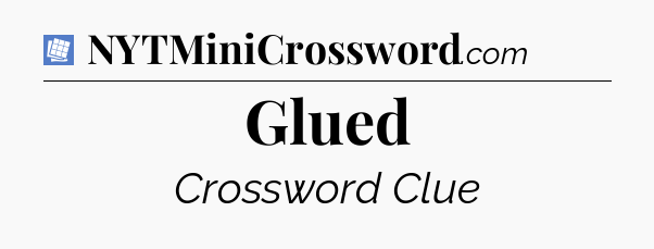 Glued Puzzle Page Crossword Clue