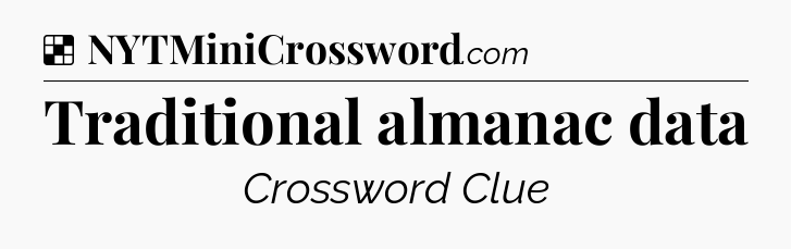 Solution: Traditional almanac data - NYT Crossword