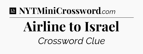 Airline to Israel - LA Times Crossword