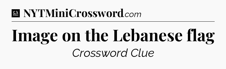 Image on the Lebanese flag - LA Times Crossword