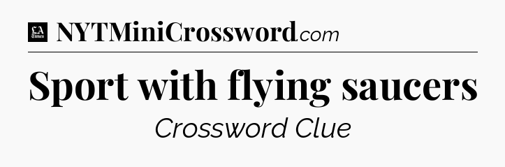 Sport with flying saucers - LA Times Crossword