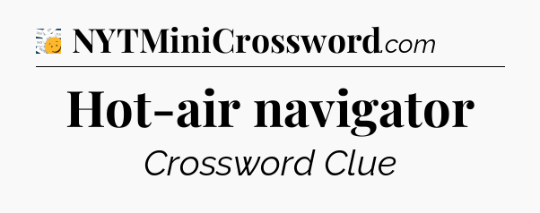 Hot-air navigator - 7 Little Words