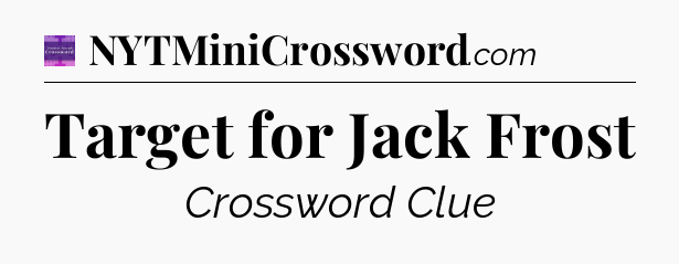 Target for Jack Frost - Thomas Joseph Crossword