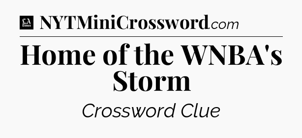 Home of the WNBA's Storm - LA Times Crossword