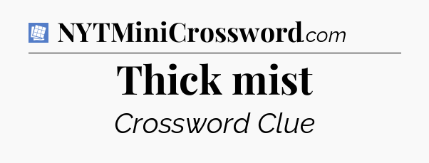 Thick mist Puzzle Page Crossword Clue