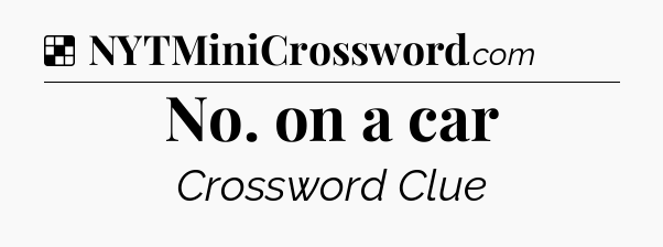 Solution: No. on a car - NYT Crossword