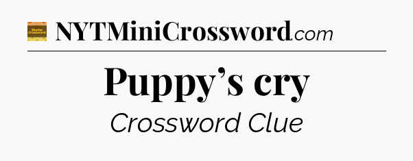 Puppy’s cry - Eugene Sheffer Crossword