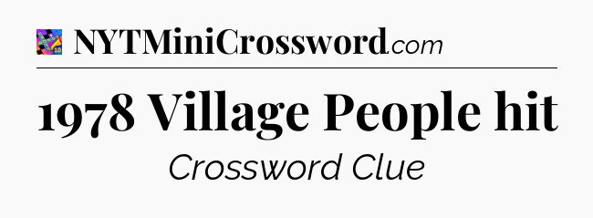 1978 Village People hit Crossword Clue