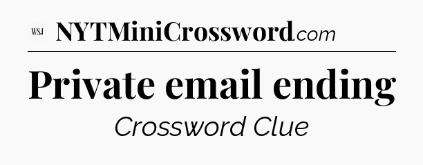 Private email ending - WSJ Crossword